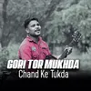 Gori Tor Mukhda Chand Ke Tukda